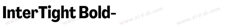 InterTight Bold字体转换 InterTight Bold字体转换